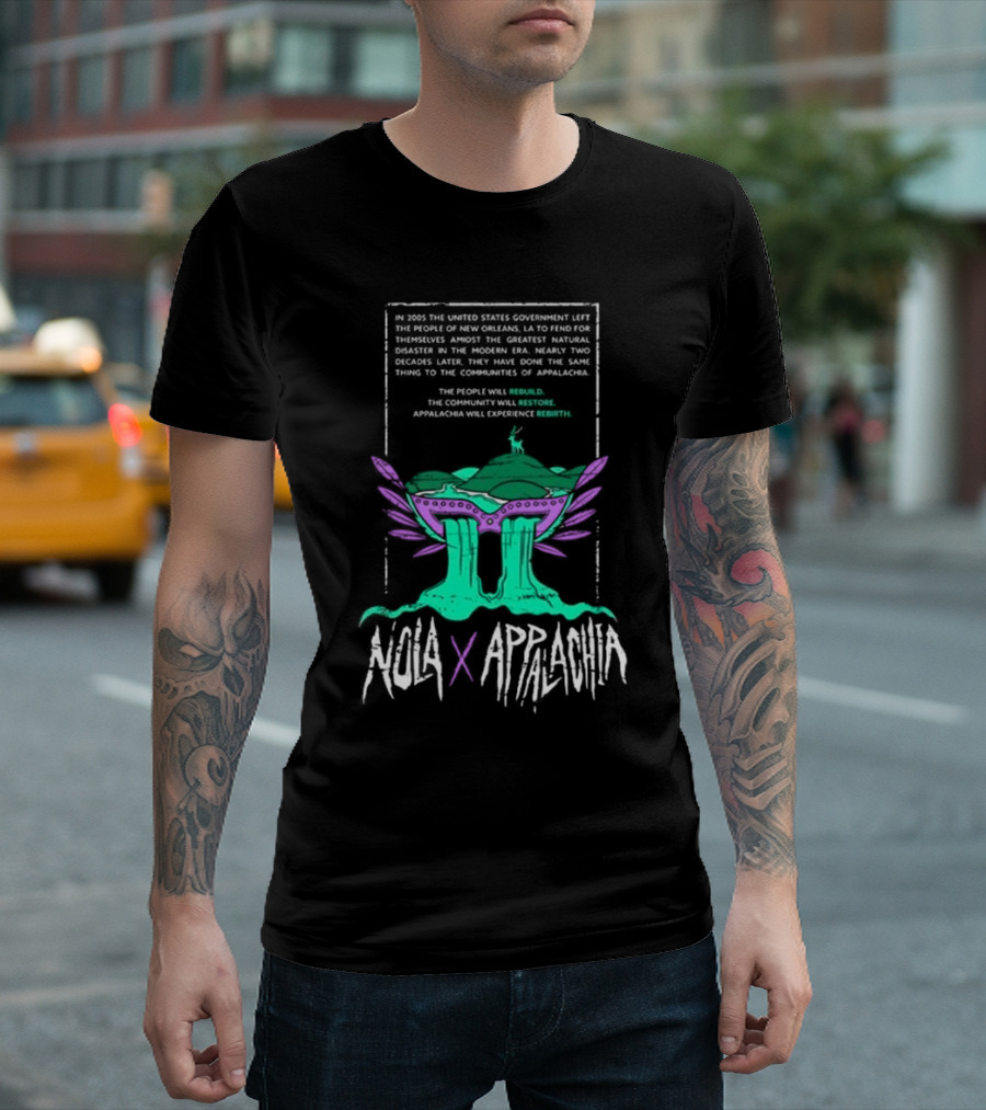 NOLA X Appalachia Rebuild Restore Rebirth Hurricane Relief Effort T-Shirt