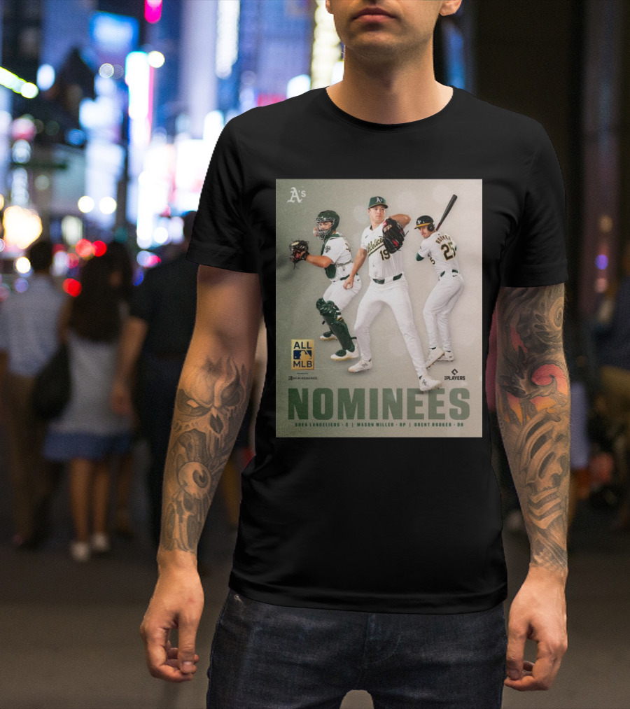 Oakland Athletics Nominees Shea Langeliers Mason Miller Brent Rooker All MLB Players T-Shirt
