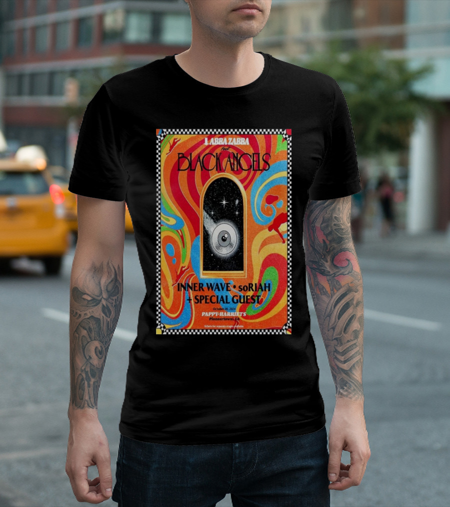 Labba Zabba Presents Black Angels Inner Wave Soriyah Special Guest Pioneertown October 20 2024 Pappy Harriet's T-Shirt
