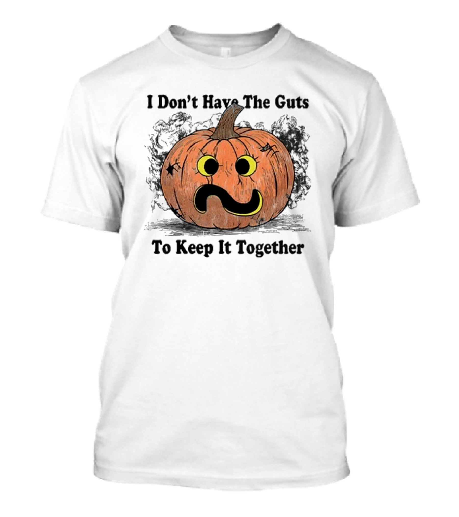 I Don’t Have The Guts To Keep It Together Halloween Pumpkin T-Shirt