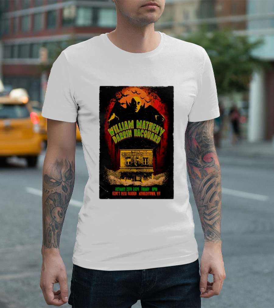 William Matheny and Darrin Hacquard Live at Gene's Beer Garden October 25th 2024 Morgantown WV Event Poster Featuring Dracula T-Shirt