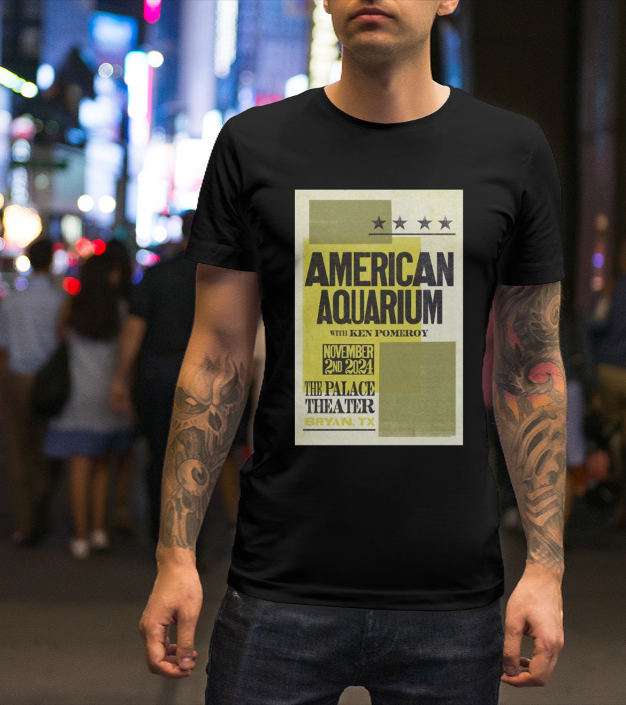 American Aquarium With Ken Pomeroy At The Palace Theater Bryan TX November 2nd T-Shirt