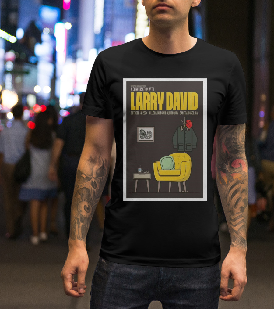 A Conversation With Larry David Bill Graham Civic Auditorium San Francisco CA October 14 T-Shirt
