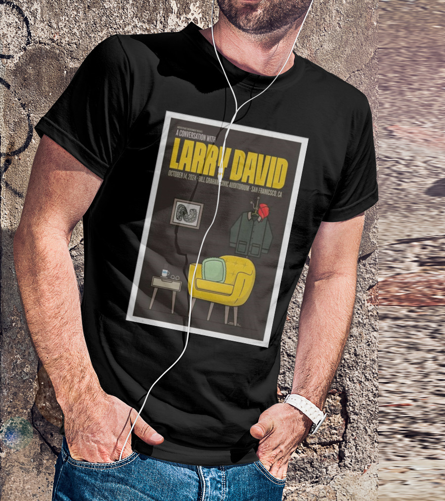 A Conversation With Larry David Bill Graham Civic Auditorium San Francisco CA October 14 T-Shirt
