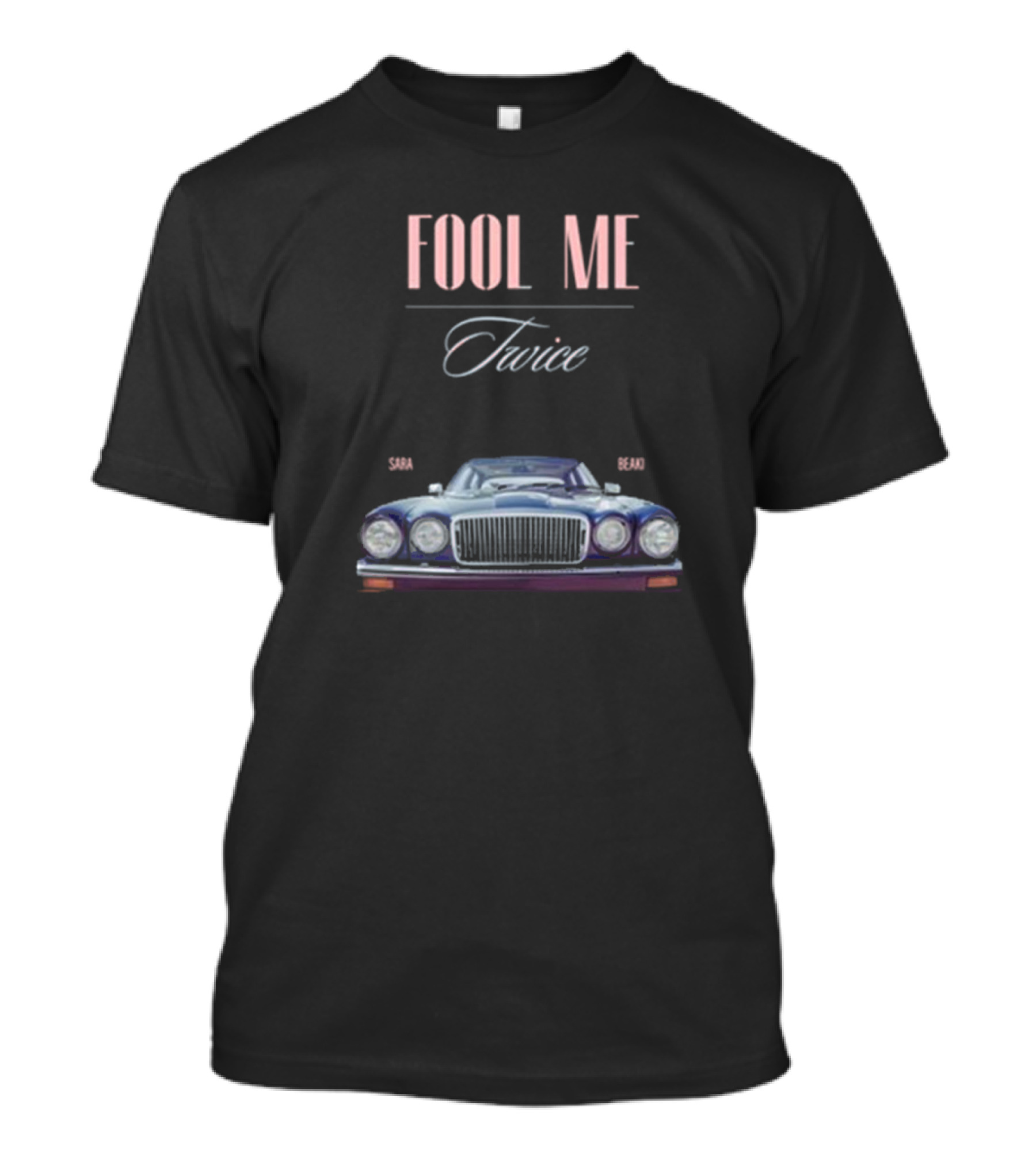 Sara Berki Fool Me Twice Classic Car Ausmusic T-Shirt