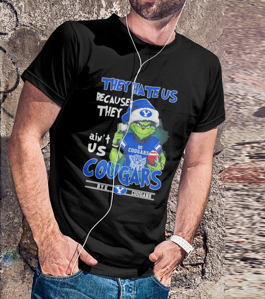 They Hate Us Because They Ain’t Us Grinch Go BYU Cougars Christmas T-Shirt