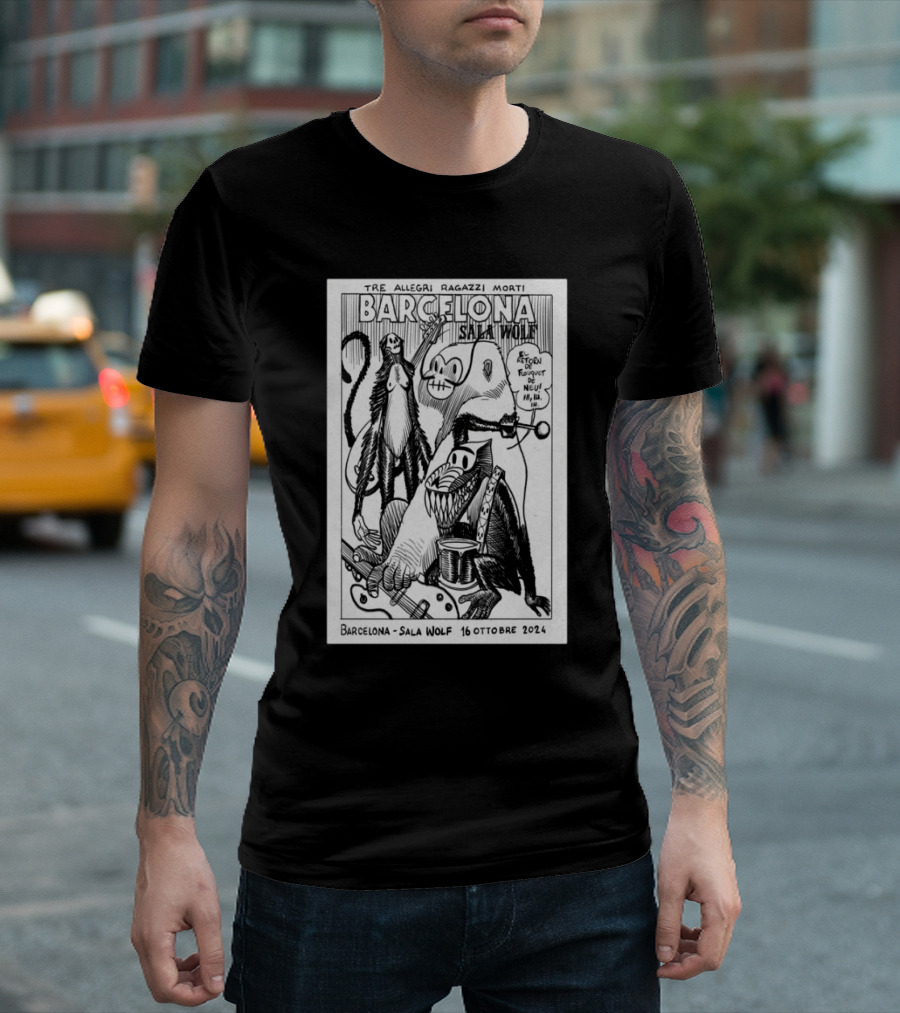 Tre Allegri Ragazzi Morti Barcelona Sala WOLF 16 Ottobre 2024 Event T-Shirt