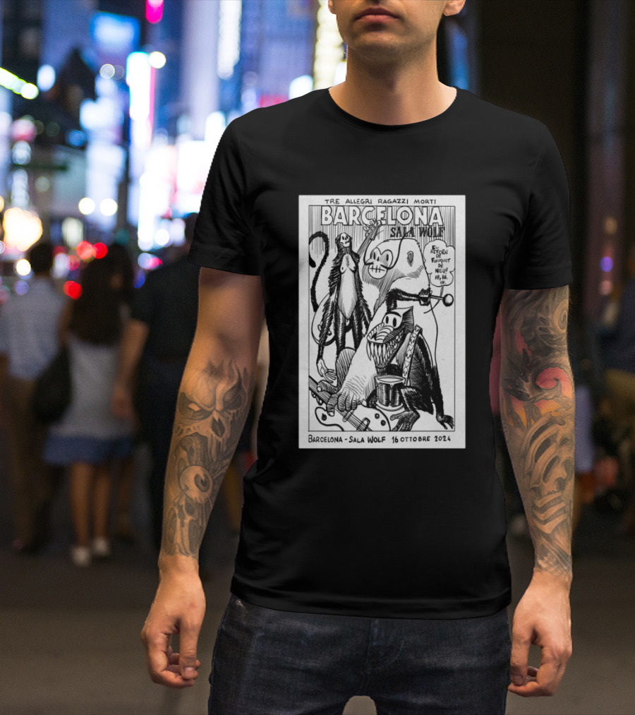 Tre Allegri Ragazzi Morti Barcelona Sala WOLF 16 Ottobre 2024 Event T-Shirt