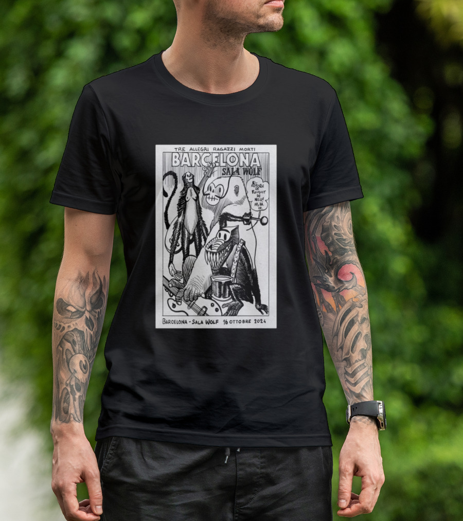 Tre Allegri Ragazzi Morti Barcelona Sala WOLF 16 Ottobre 2024 Event T-Shirt