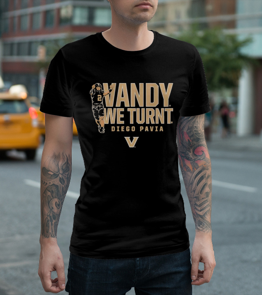 Vandy We Turnt Diego Pavia Vanderbilt Football T-Shirt