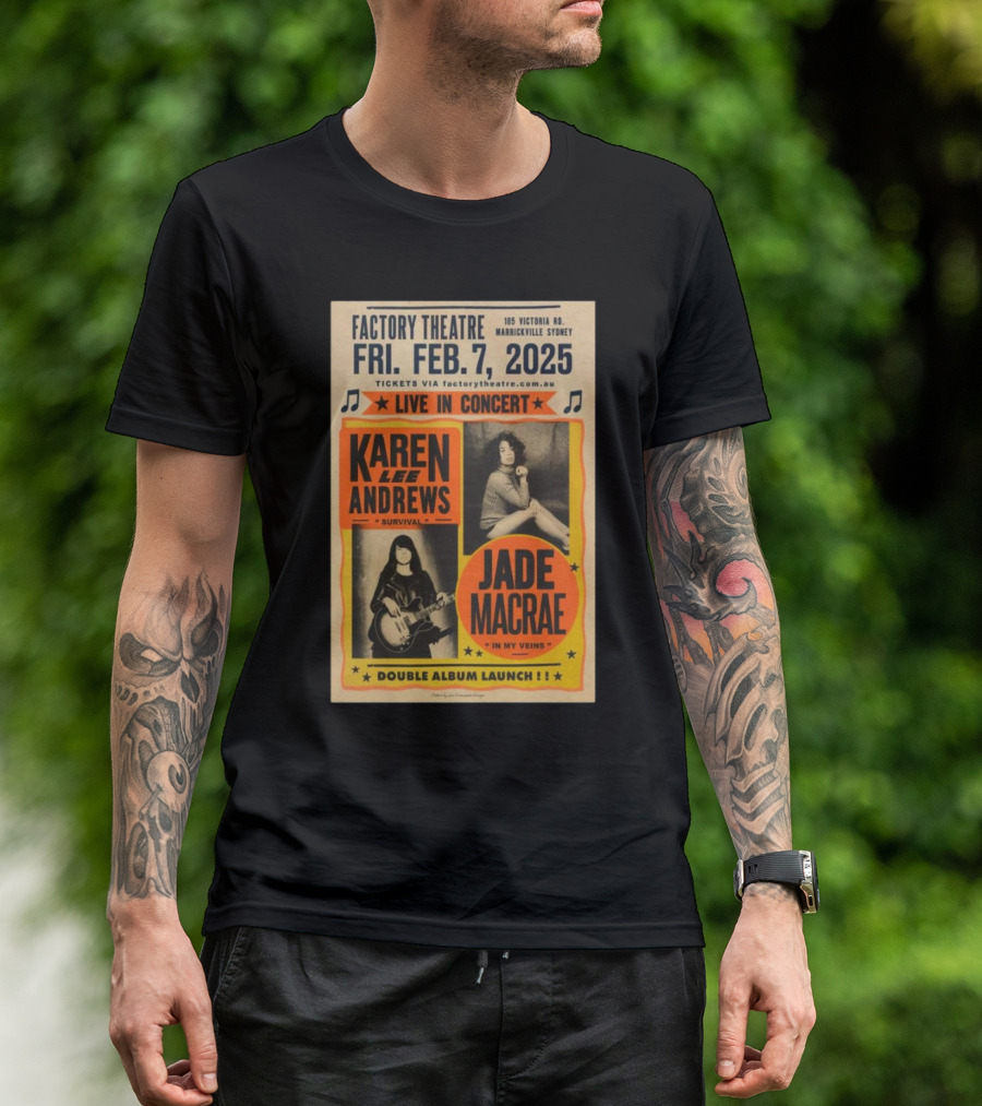 Factory Theatre Feb 7 2025 Live In Concert Karen Lee Andrews Jade Macrae Double Album Launch Marrickville Sydney T-Shirt