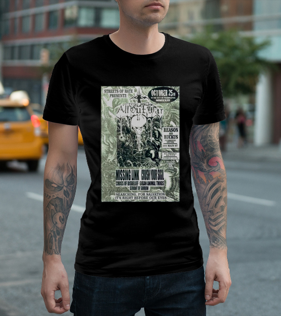 Streets of Hate Presents All Out War October 25th Missing Link Crush Your Soul Cross of Disbelief Gigan Animal Thugs Servant of Sorrow Reason and Ruck
