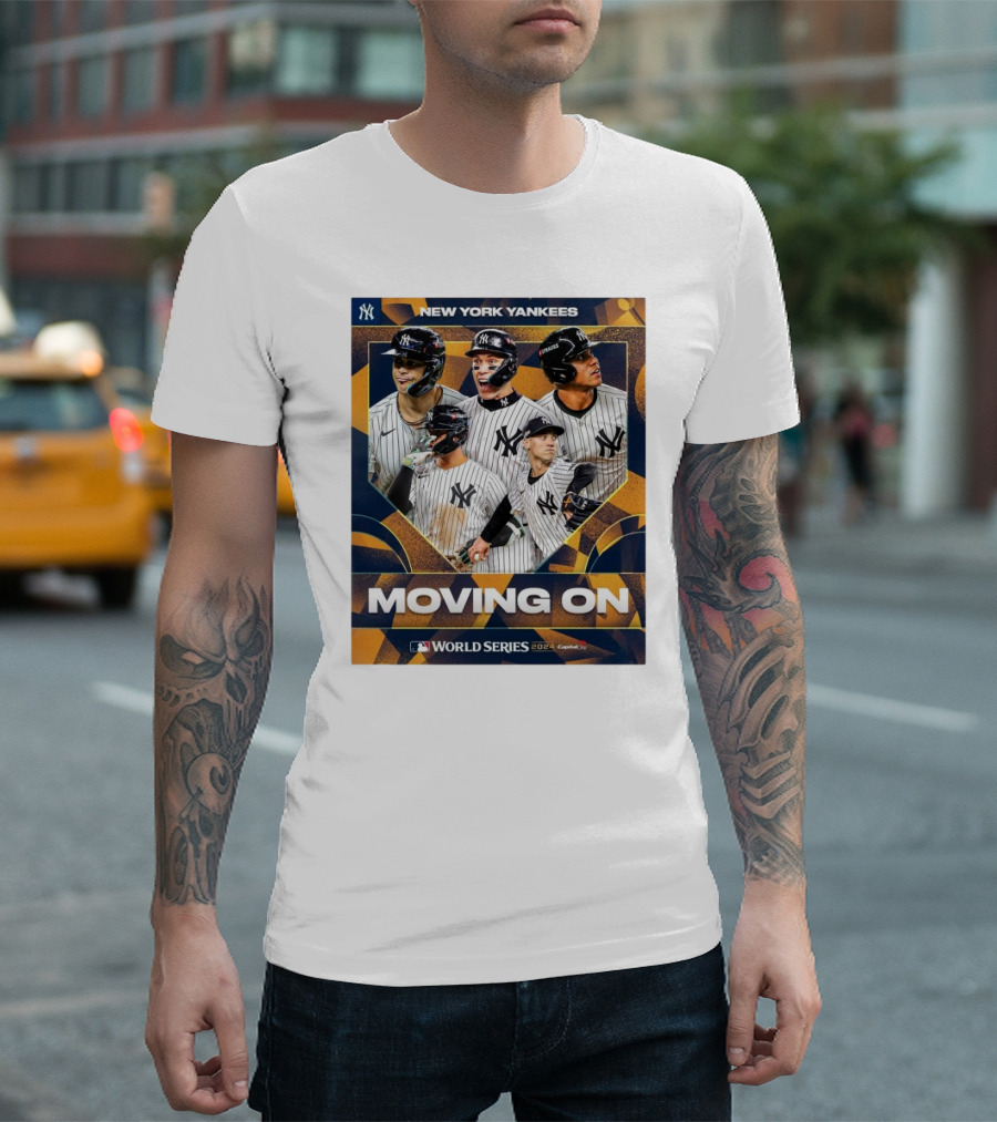 New York Yankees Moving On MLB World Series T-Shirt