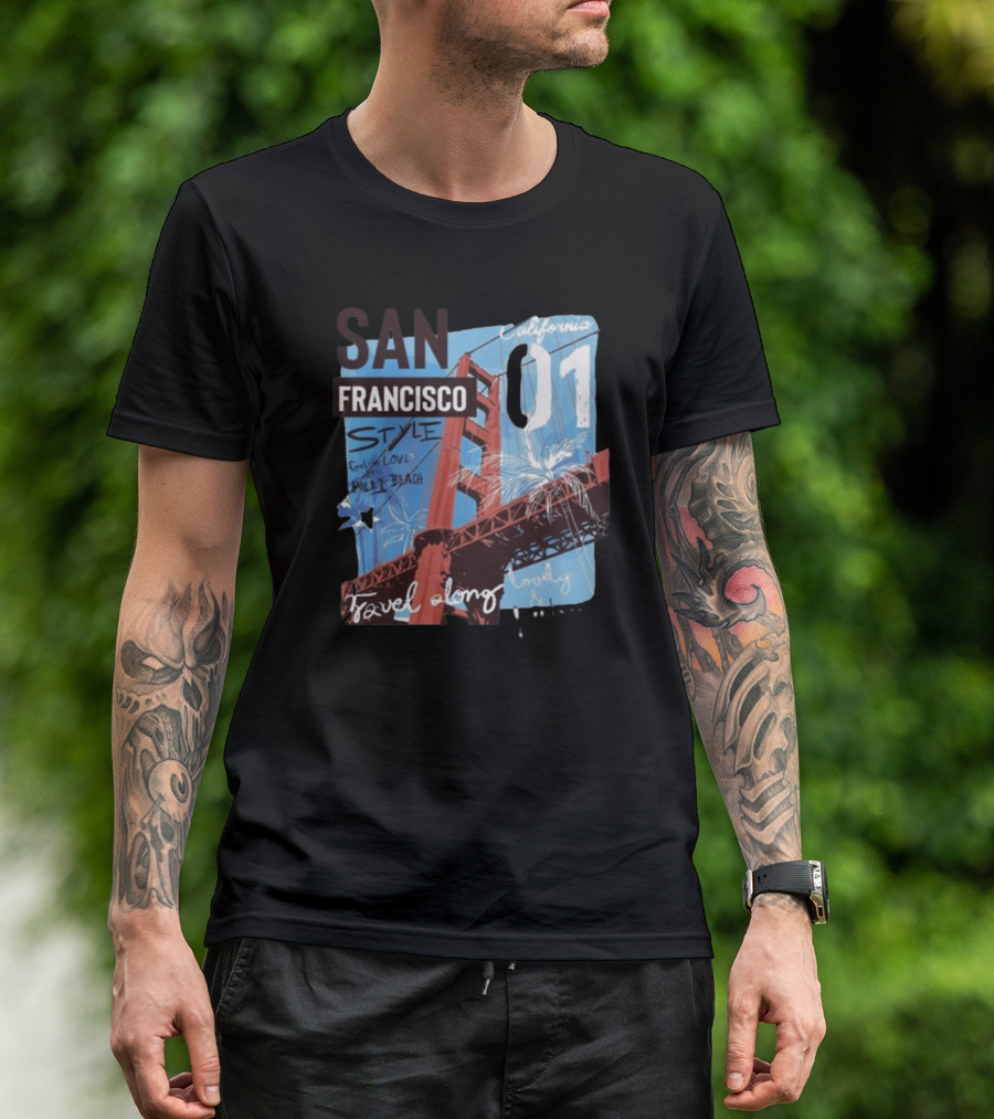 San Francisco California 01 Style Travel Along Lovely Bridge Text Graphics T-Shirt