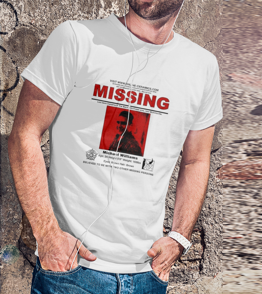 Missing Michael Williams Last Seen Camping In Black Hills Forest Blair Witch Project Online Ceramics T-Shirt