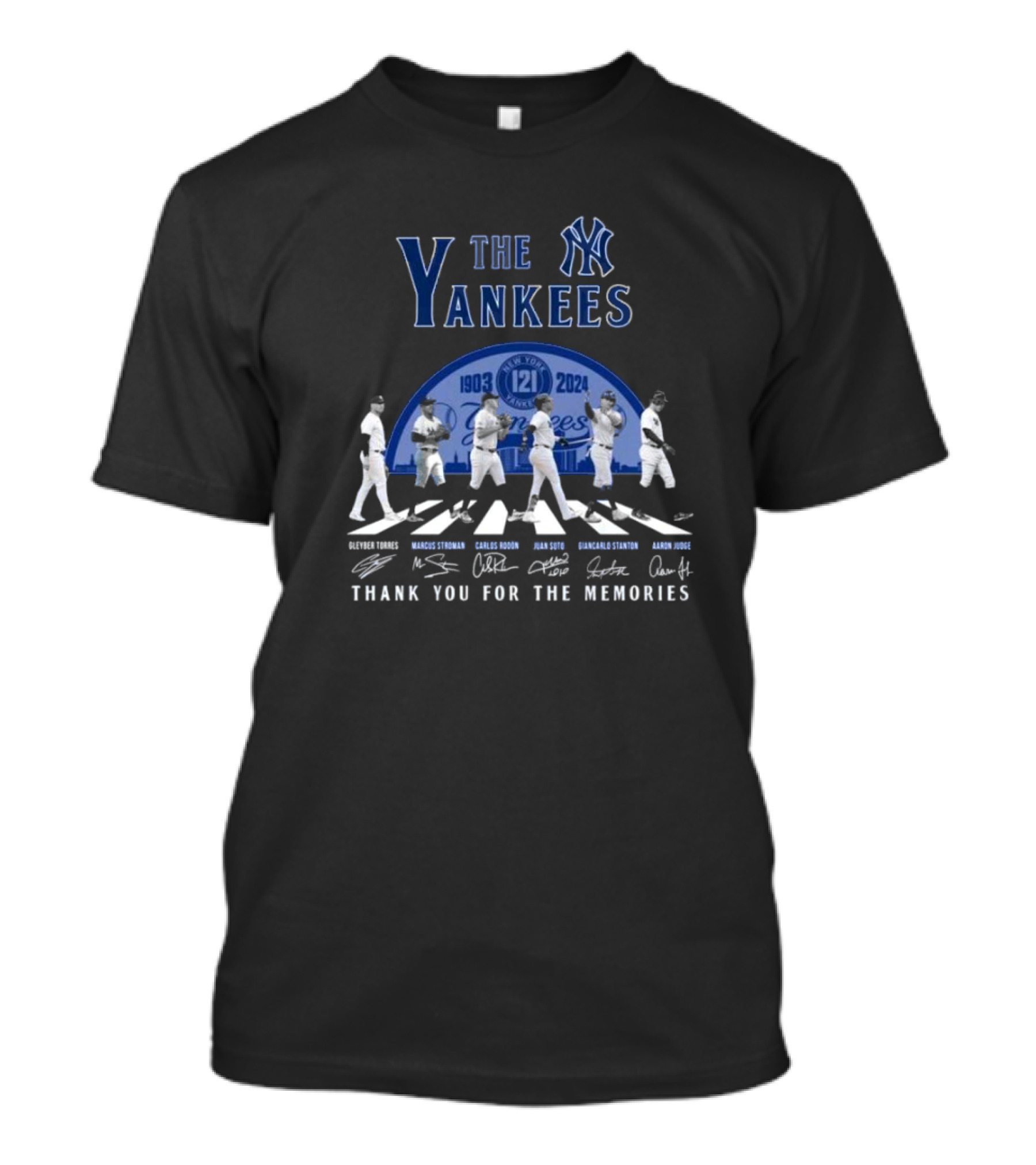 The Yankees 1903-2024 Thank You For The Memories Walking Signatures Gleyber Torres Marcus Stroman Carlos Rodon Juan Soto Giancarlo Stanton Aaron Judge T-Shirt