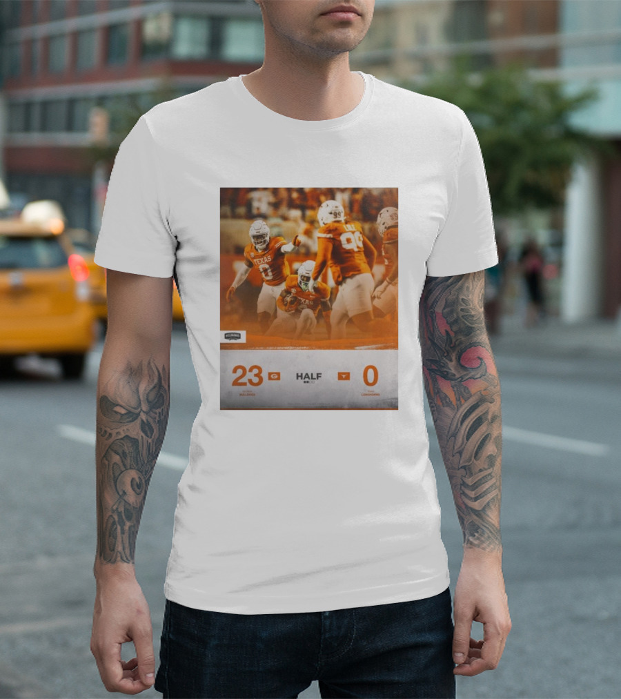 Georgia Bulldogs 23 – 0 Texas Longhorns Halftime Scoreboard Football Image T-Shirt