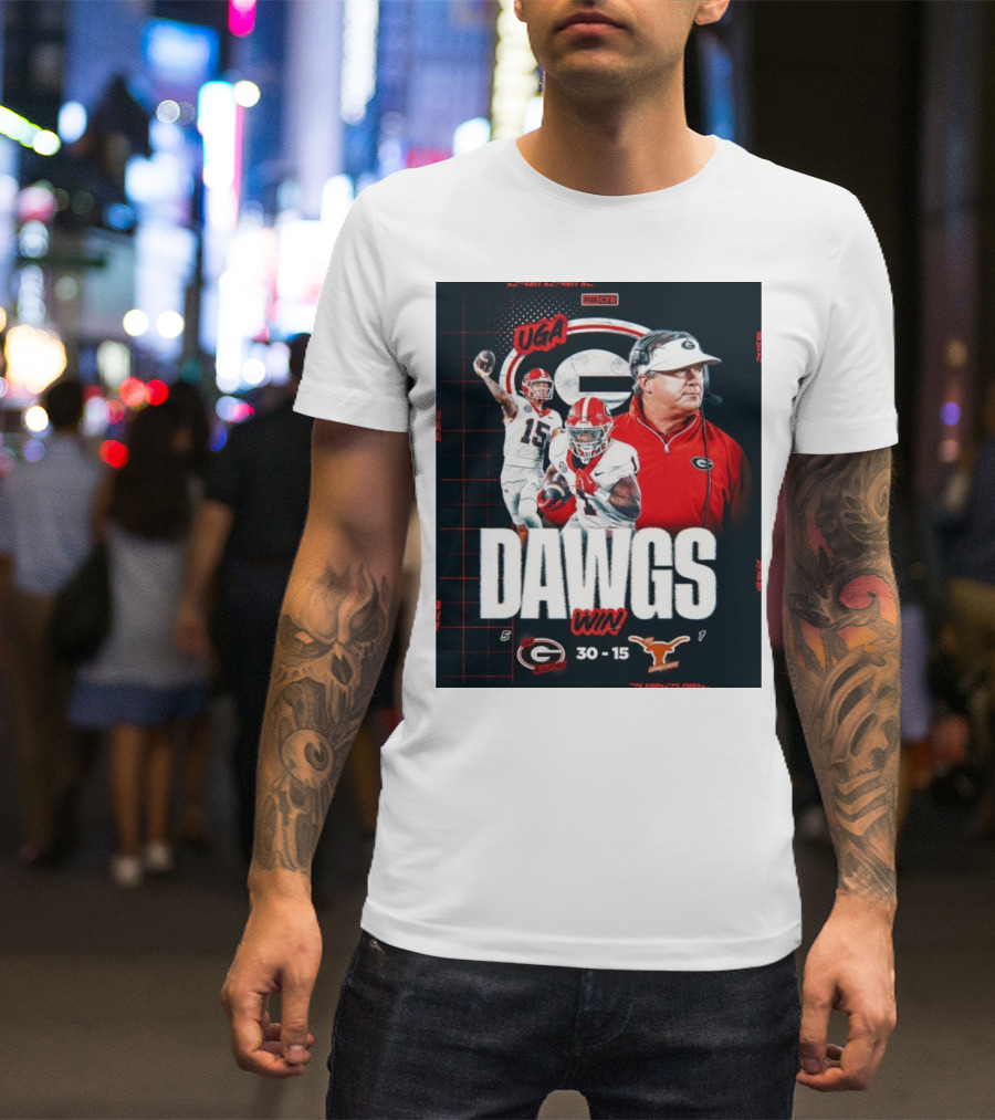 UGA Dawgs Win 30-15 Over Texas Longhorns Georgia Bulldogs Victory T-Shirt