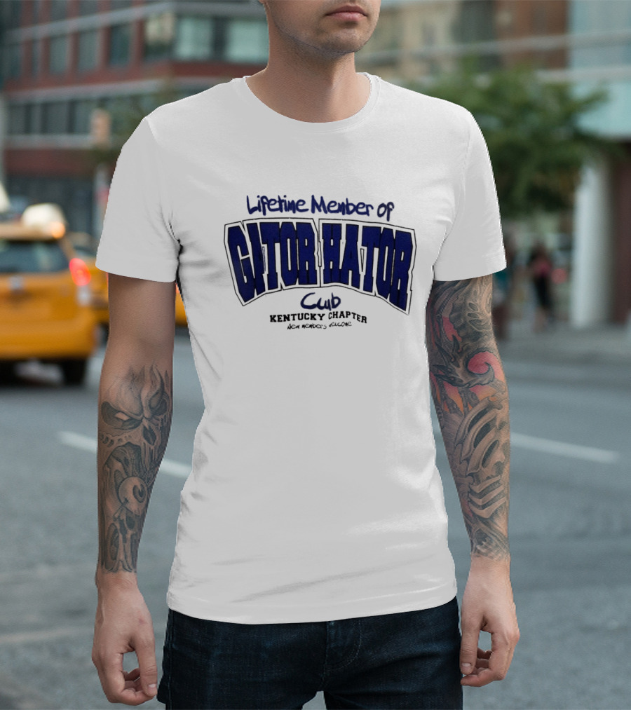 Lifetime Member Of Gator Hator Club Kentucky Chapter New Members Welcome T-Shirt