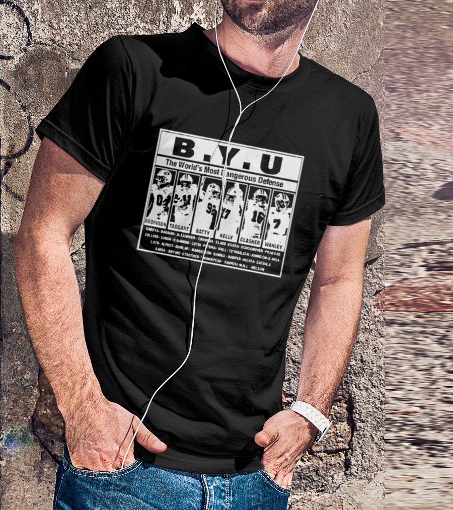 B.Y.U The World’s Most Dangerous Defense Robinson Taggart Batty Kelly Glasker Wakley Football Team T-Shirt