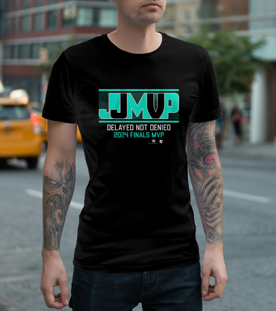 JJ MVP Delayed Not Denied 2024 Finals MVP New York Liberty WNBA T-Shirt