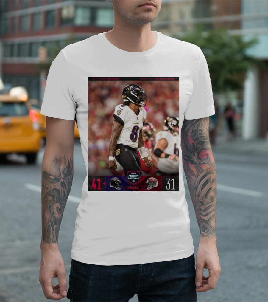 Baltimore Ravens 41 Tampa Bay Buccaneers 31 ESPN Monday Night Football Final T-Shirt