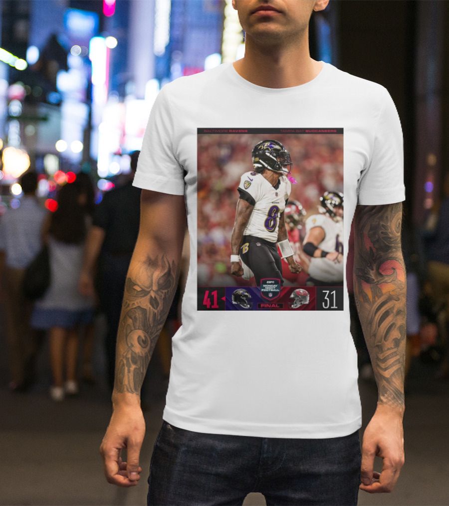 Baltimore Ravens 41 Tampa Bay Buccaneers 31 ESPN Monday Night Football Final T-Shirt