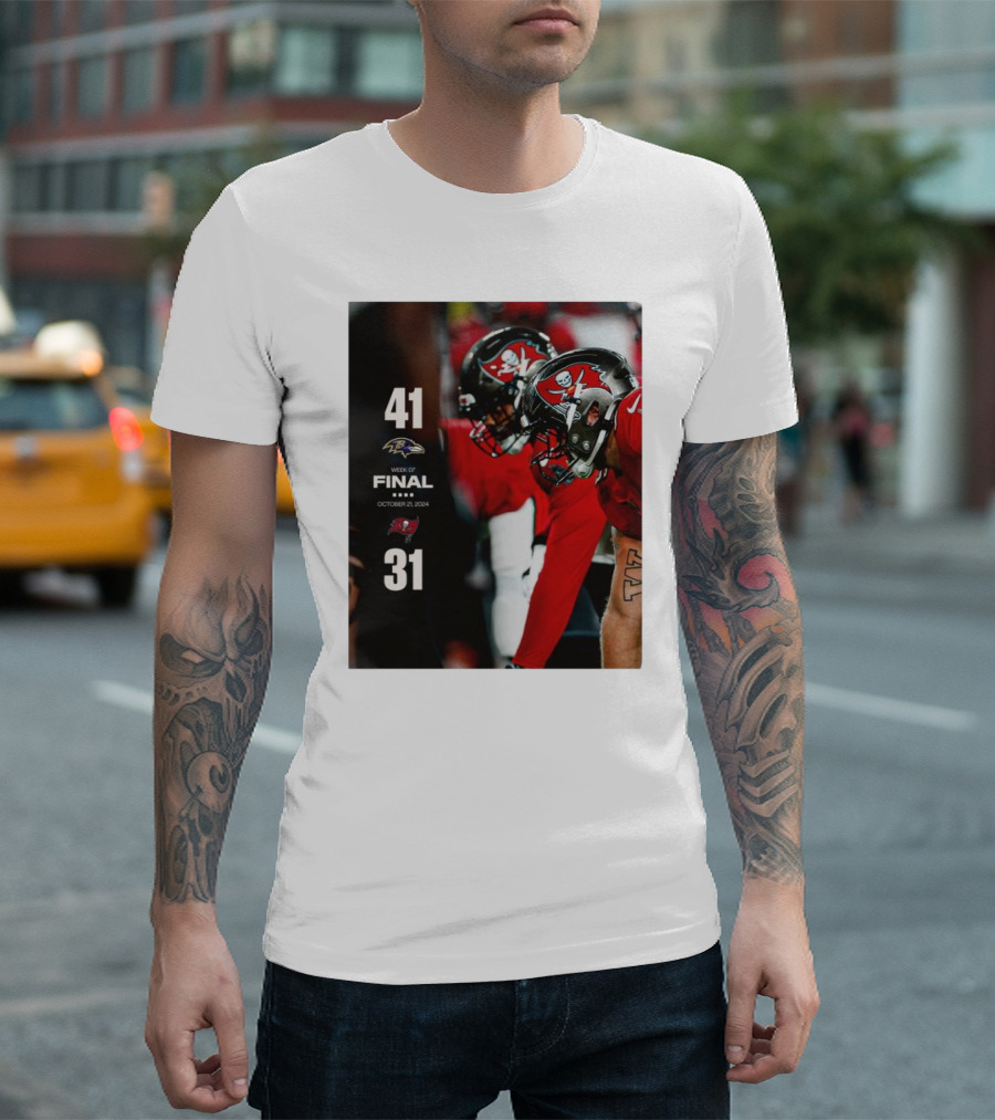 Baltimore Ravens Vs. Tampa Bay Buccaneers Final Week 7 Score 41-31 October 21, T-Shirt