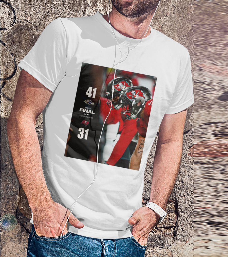 Baltimore Ravens Vs. Tampa Bay Buccaneers Final Week 7 Score 41-31 October 21, T-Shirt
