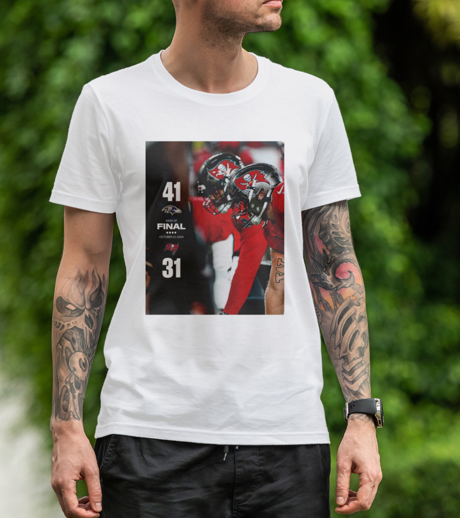 Baltimore Ravens Vs. Tampa Bay Buccaneers Final Week 7 Score 41-31 October 21, T-Shirt
