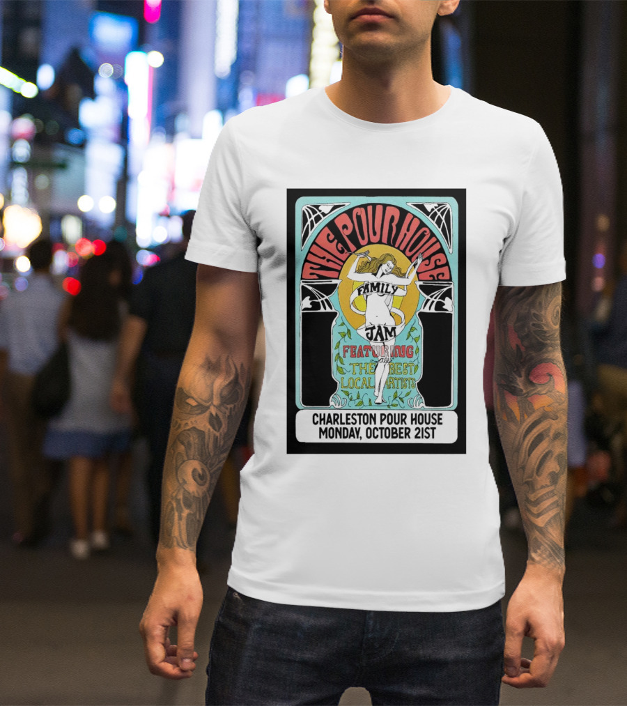 Charleston Pour House Family Jam Featuring The Best Local Artists October 21st T-Shirt