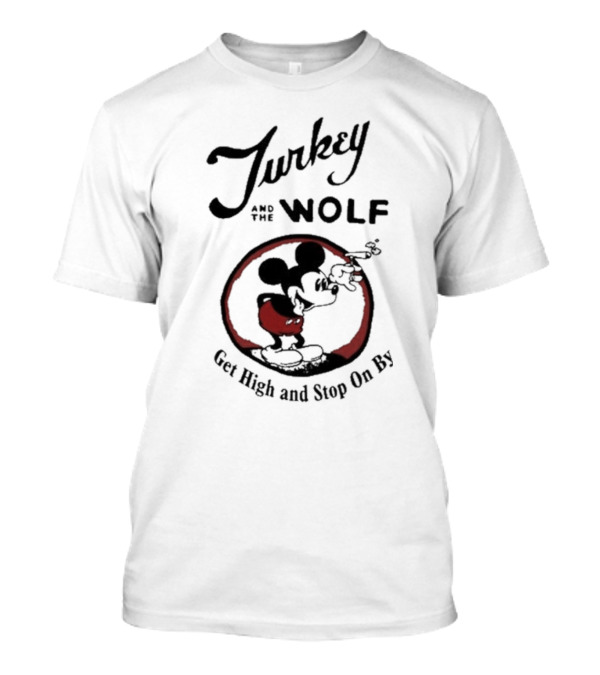Turkey And The Wolf Iconic Mouse Get High And Stop On By T-Shirt