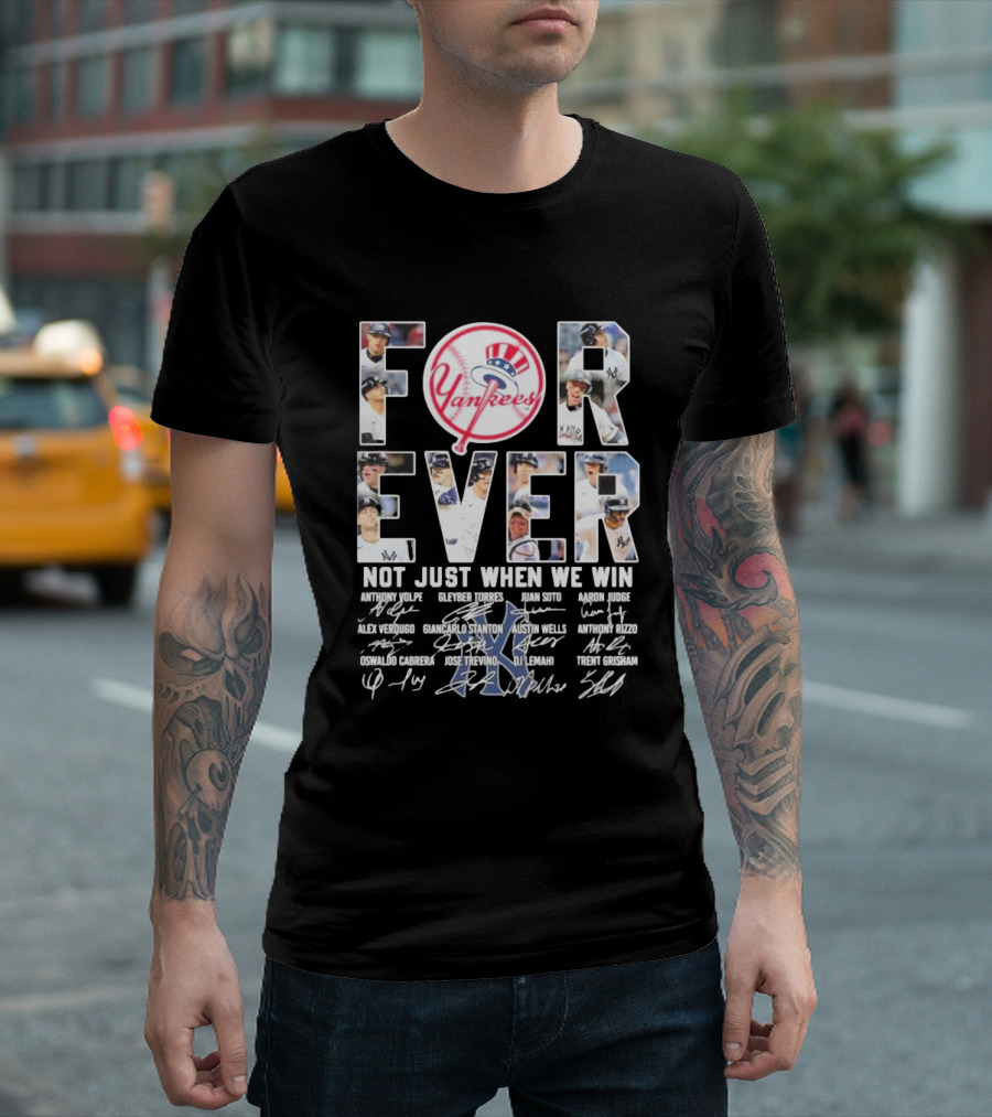 Forever Not Just When We Win New York Yankees Anthony Volpe Aaron Judge World Series Signatures T-Shirt