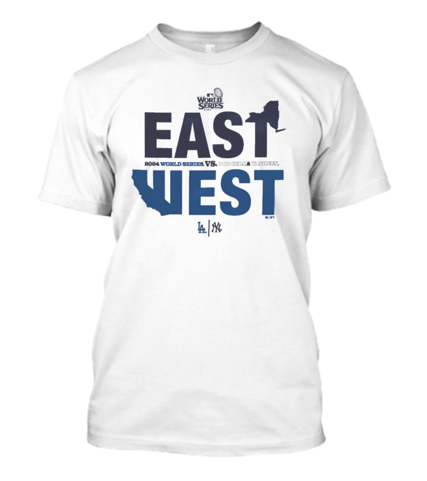 East New York Yankees Vs Los Angeles Dodgers West 2024 World Series East West MLB T-Shirt