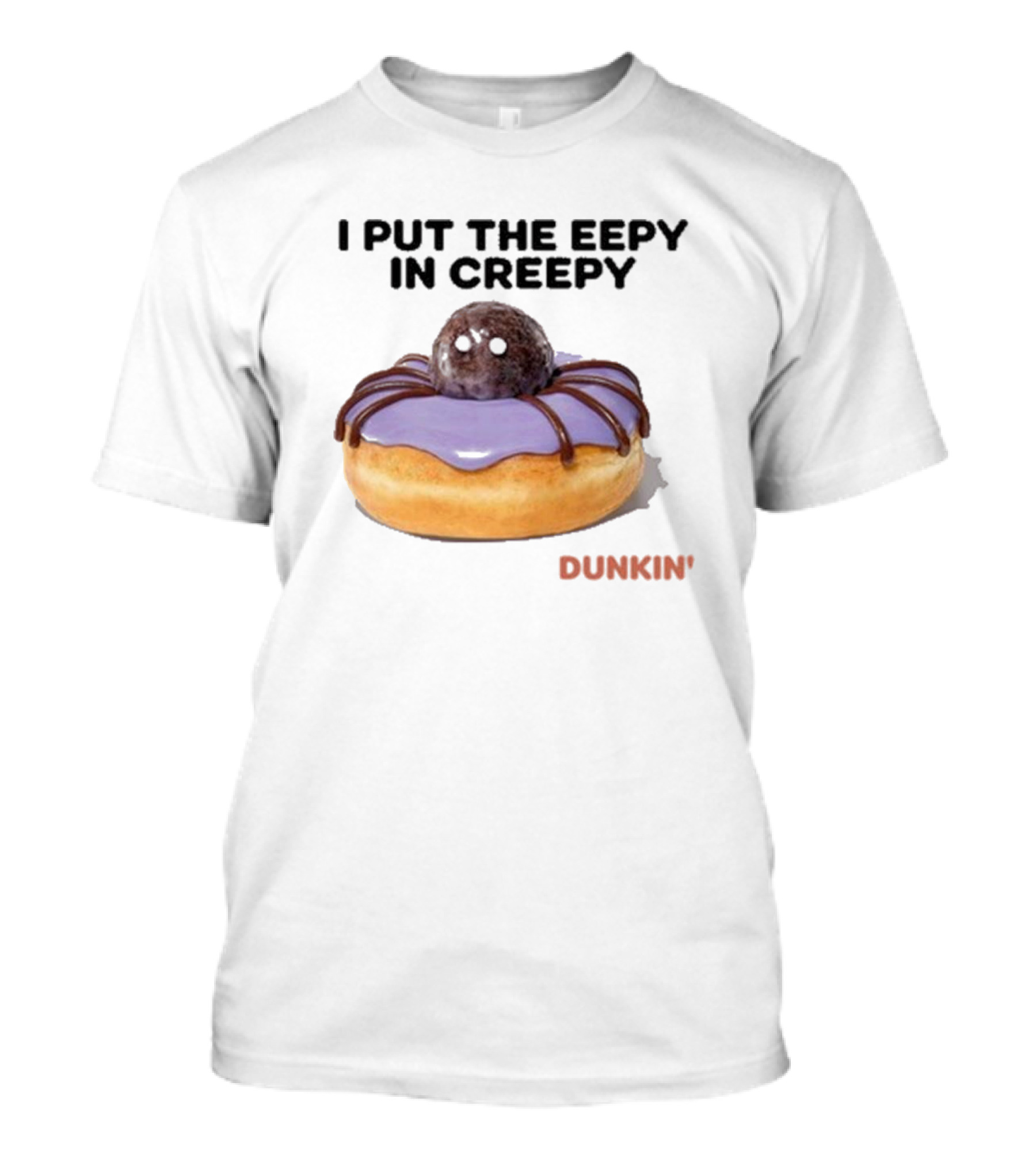 I Put The Eepy In Creepy Dunkin Donut Halloween T-Shirt