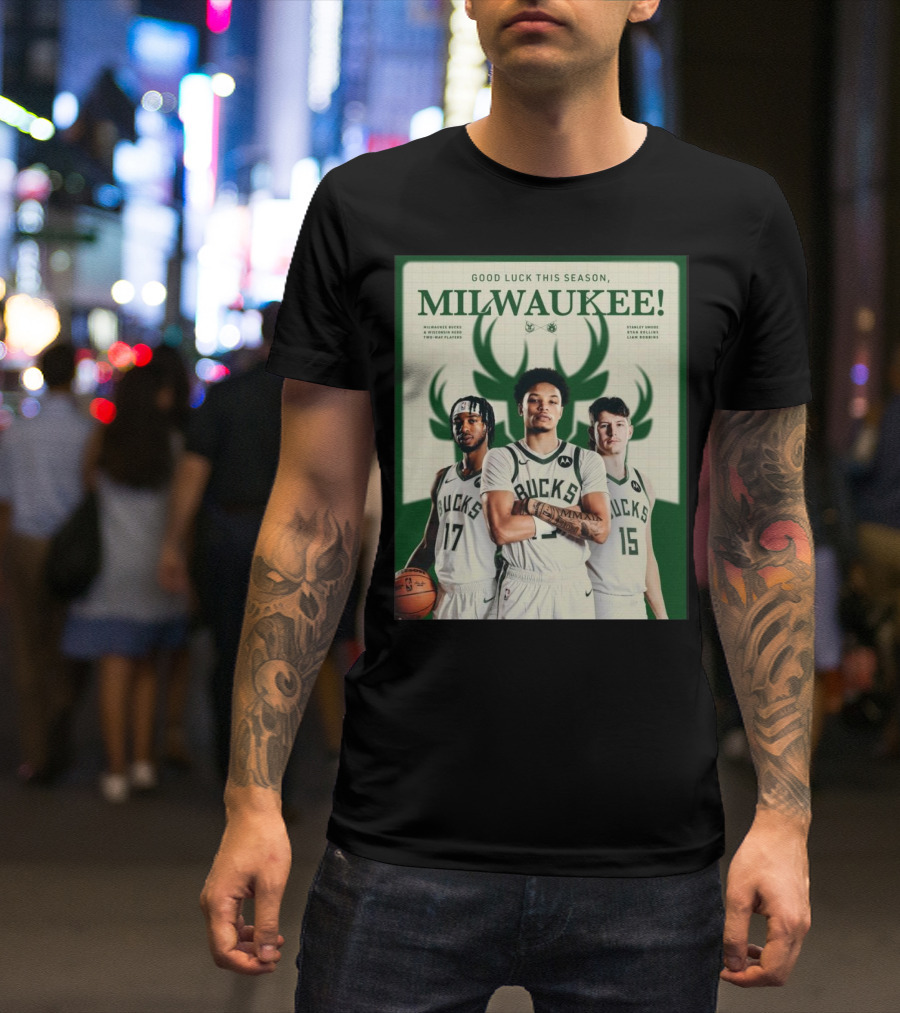 Good Luck This Season Milwaukee Bucks Wisconsin Herd Two-Way Players Alexander Nicos Starley Windy Liam Redore T-Shirt