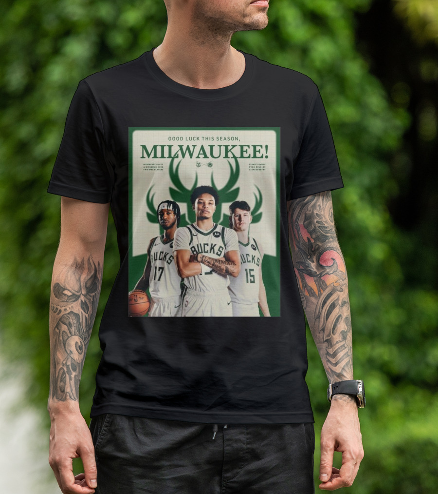 Good Luck This Season Milwaukee Bucks Wisconsin Herd Two-Way Players Alexander Nicos Starley Windy Liam Redore T-Shirt