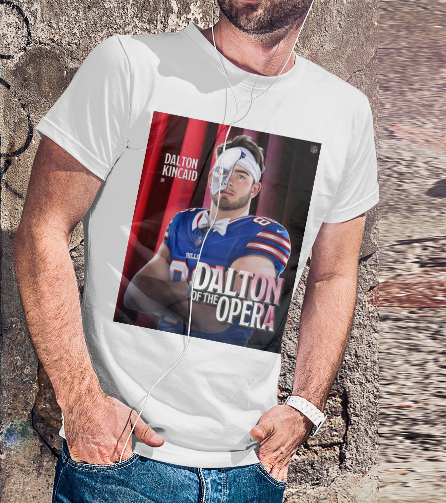 Dalton Kincaid In Dalton Of The Opera NFL Buffalo Bills Tight End Monsters T-Shirt