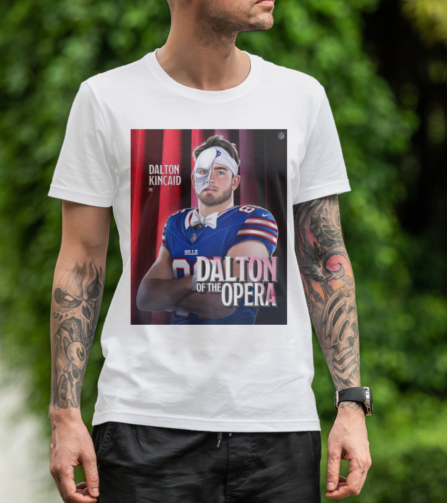 Dalton Kincaid In Dalton Of The Opera NFL Buffalo Bills Tight End Monsters T-Shirt