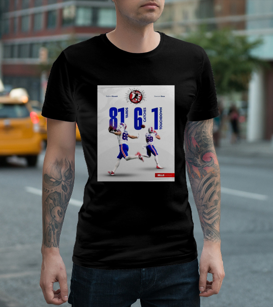 Buffalo Bills Football 81 Yards 6 Catches 1 Touchdown National Tight Ends Day T-Shirt