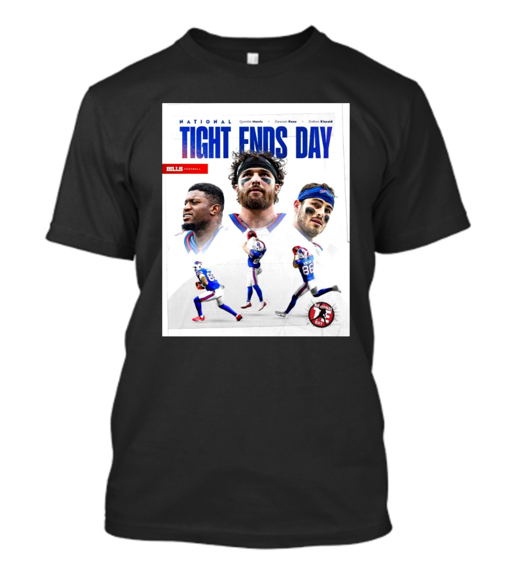 Bills Football National Tight Ends Day Quintin Morris Dawson Knox Dalton Kincaid T-Shirt