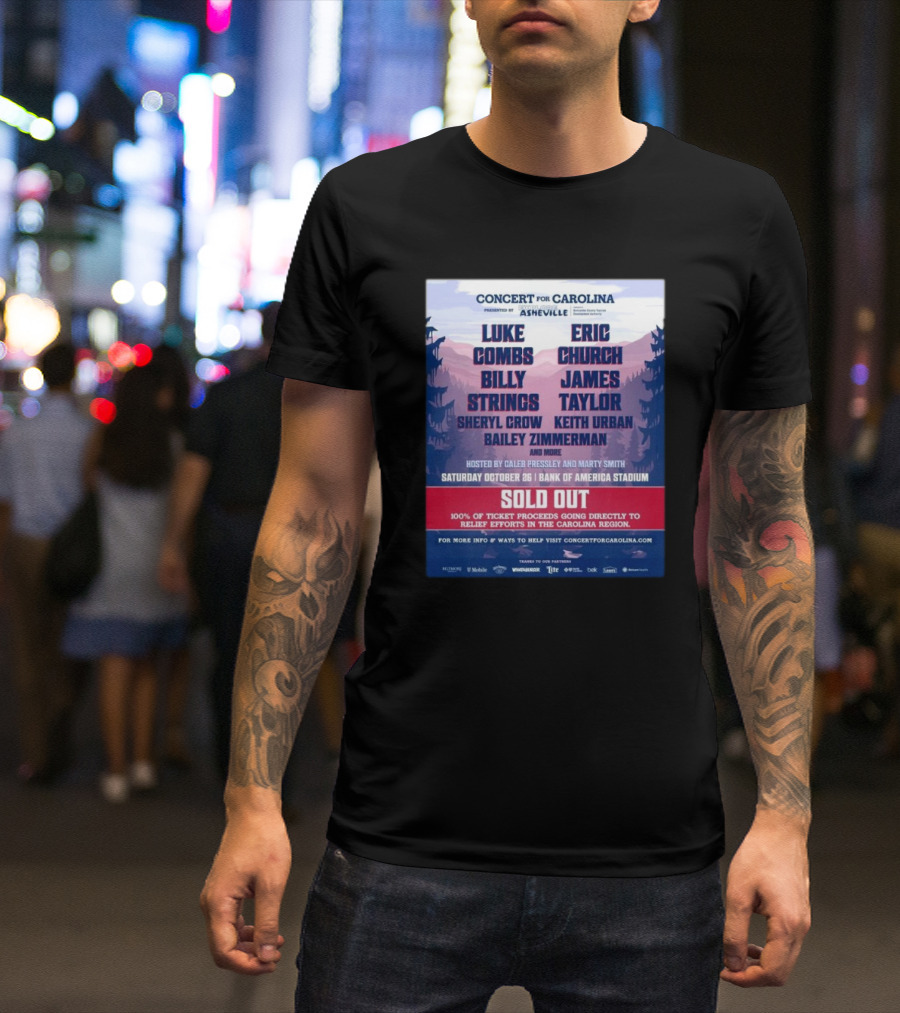 Concert For Carolina Bank Of America Stadium October 26 2024 Featuring Luke Combs Eric Church Billy Strings James Taylor Sheryl Crow Keith Urban Bailey Zimmerman T-Shirt