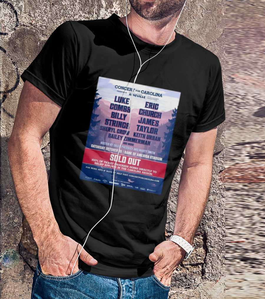 Concert For Carolina Bank Of America Stadium October 26 2024 Featuring Luke Combs Eric Church Billy Strings James Taylor Sheryl Crow Keith Urban Bailey Zimmerman T-Shirt