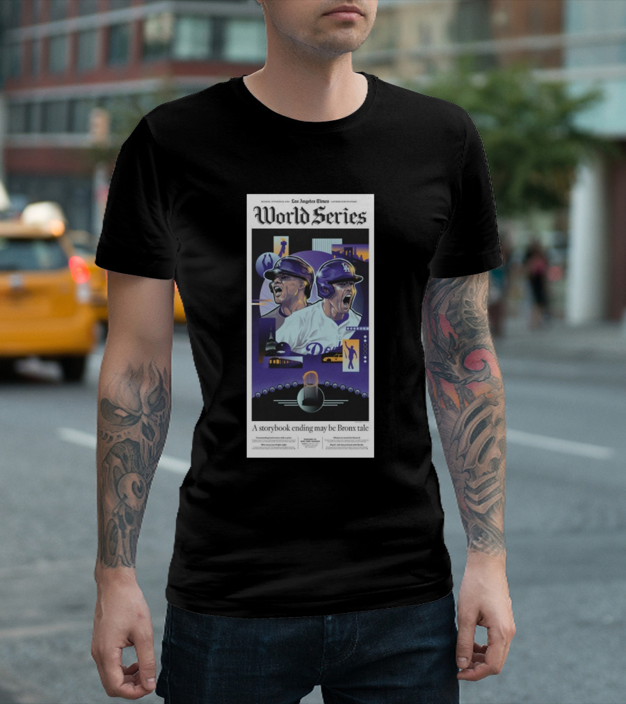World Series Los Angeles Times A Storybook Ending May Be Bronx Tale T-Shirt