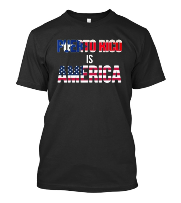 Puerto Rico Is America Flag Typography T-Shirt