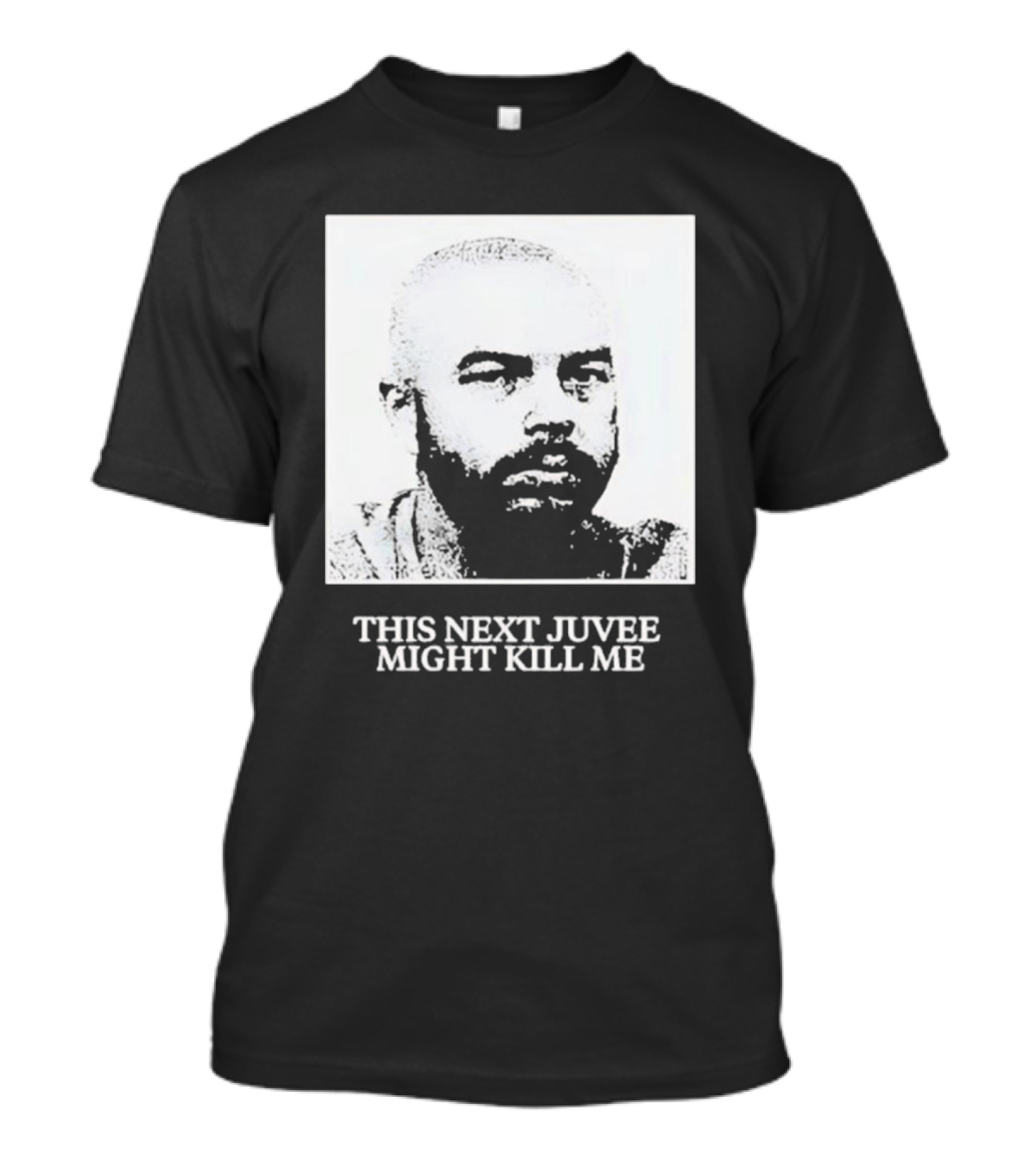 Nadeshot This Next Juvee Might Kill Me T-Shirt