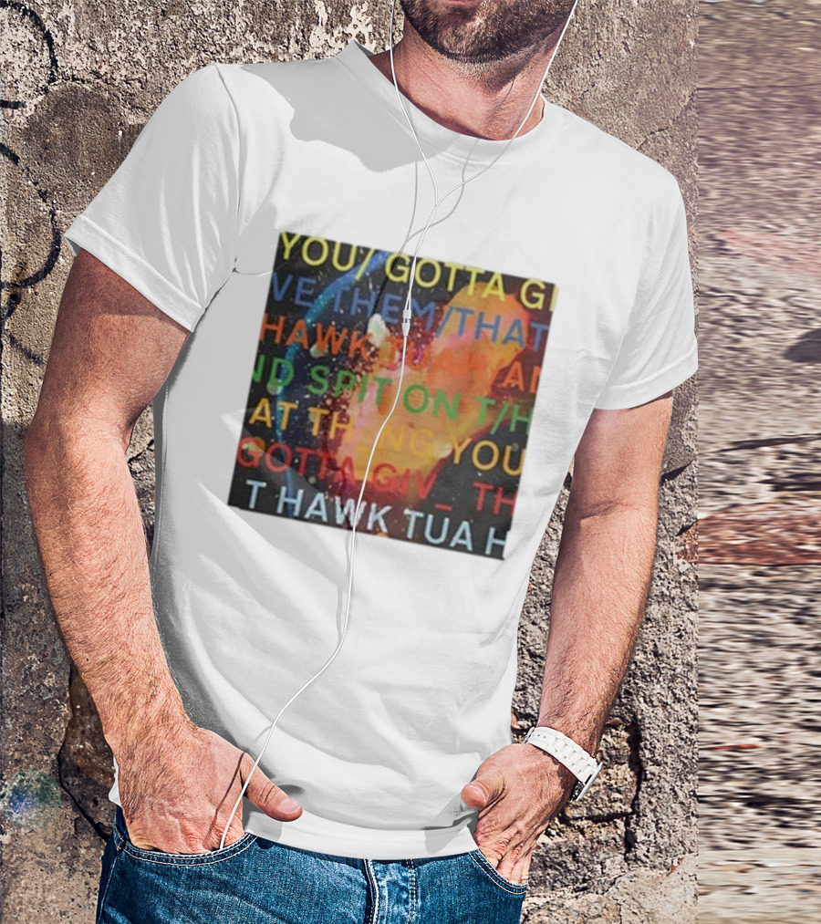 Failhouse You Gotta Give Them That Hawk Tuah Spit T-Shirt