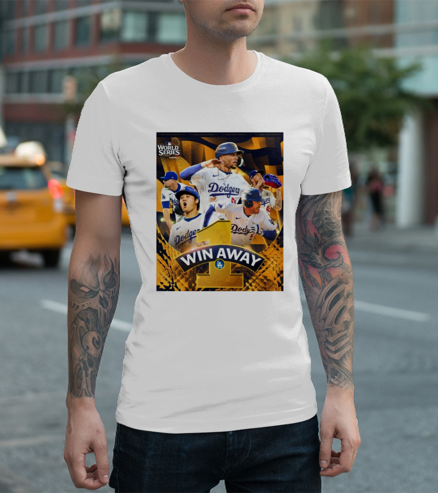 World Series Los Angeles Dodgers One Win Away T-Shirt