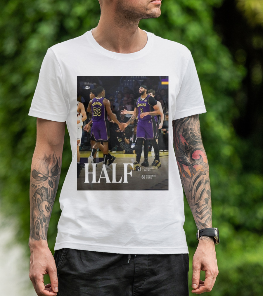 HALF 52 Los Angeles Lakers 61 Phoenix Suns T-Shirt
