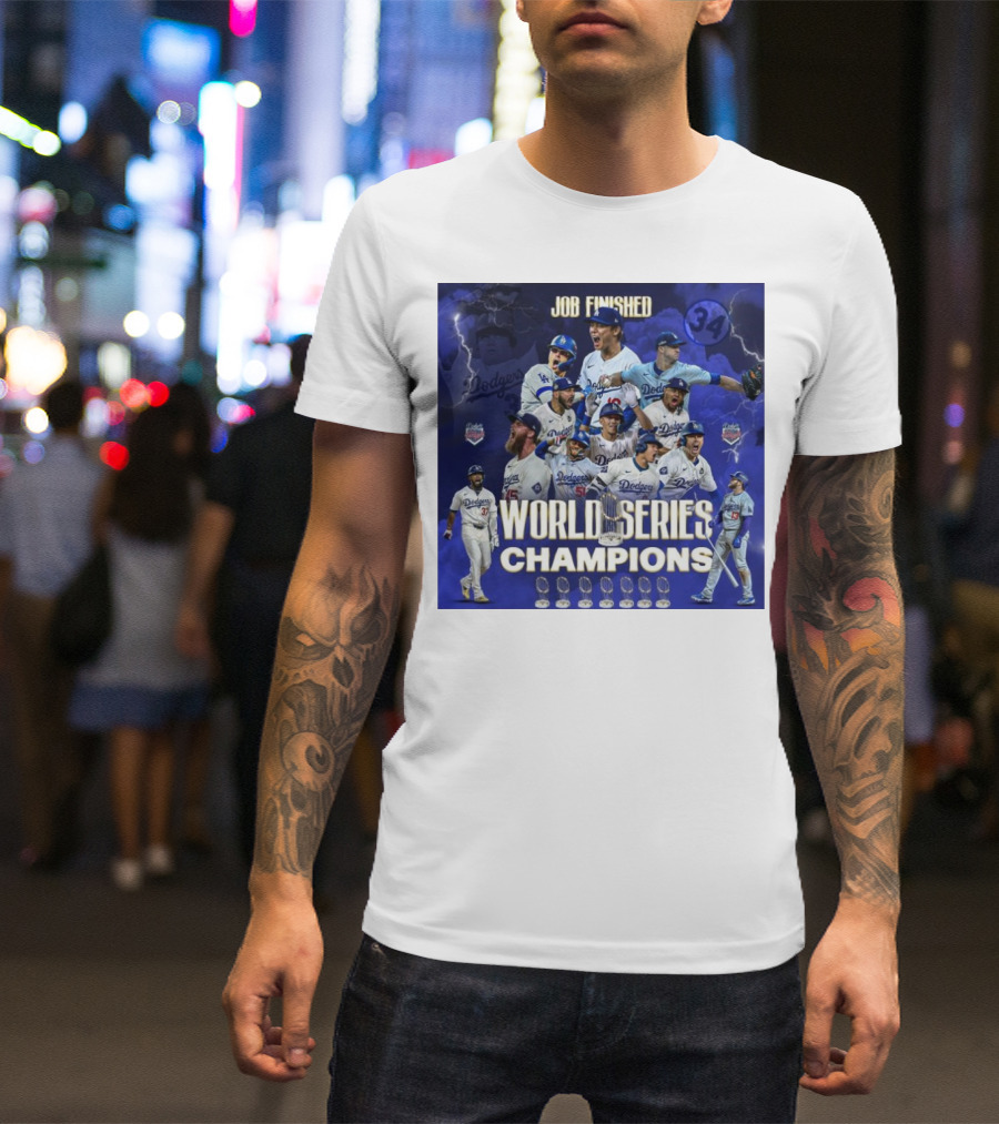 Job Finished World Series Champions Los Angeles Dodgers Eight Time T-Shirt